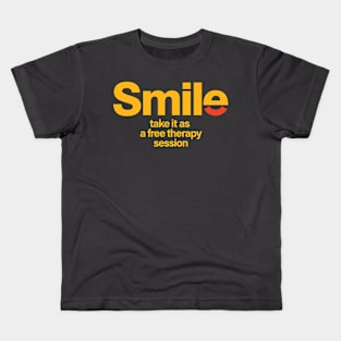 Smile - free therapy session Kids T-Shirt